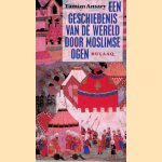 Een geschiedenis van de wereld door moslimse ogen
Tamim Ansary
€ 15,00