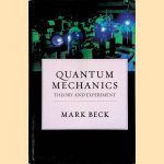 Quantum Mechanics: Theory and Experiment
Mark Beck
€ 100,00