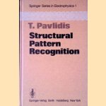 Structural Pattern Recognition door T. Pavlidis