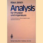 Analysis für Physiker und Ingenieure: Funktionentheorie, Differentialgleichungen, Spezielle Funktionen: Ein Lehrbuch für das zweite Studienjahr door Klaus Jänich