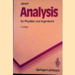 Analysis für Physiker und Ingenieure: Funktionentheorie, Differentialgleichungen, Spezielle Funktionen: Ein Lehrbuch für das zweite Studienjahr - 2. Auflage door Klaus Jänich