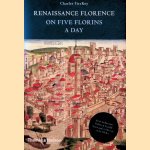 Renaissance Florence on Five Florins a Day door Charles FitzRoy