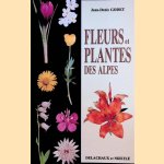 Fleurs et plantes des Alpes door Jean-Denis Godet