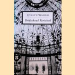 Brideshead Revisited: The Sacred And Profane Memories Of Captain Charles Ryder door Evelyn Waugh