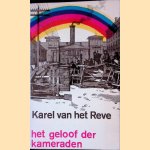 Het geloof der kameraden: kort overzicht van de communistische wereldbeschouwing door Karel van het Reve