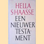 Een nieuwer testament door Hella S. Haasse