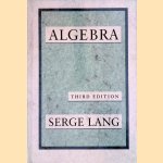 Algebra - 3rd edition door Serge Lang