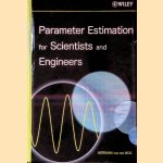 Parameter Estimation for Scientists and Engineers door Adriaan van den Bos