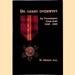 De geest overwint: De Verzetsster Oost-Azië 1942-1945 door M. Spaans Azn.