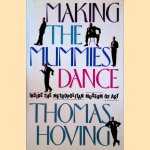 Making the Mummies Dance: Inside the Metropolitan Museum of Art door Thomas Hoving