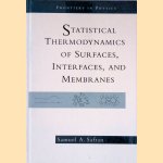 Statistical Thermodynamics of Surfaces, Interfaces and Membranes door Samuel Safran