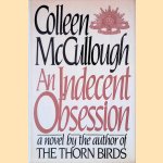 An Indecent Obsession door Colleen McCullough