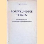 Bouwkundige termen: woordenboek der westerse architectuurgeschiedenis door E.J. Haslinghuis