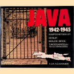 Java 1942-1945: Kampschetsen uit: Kesilir, Banjoe Biroe, Tjikoedapateuh: 15e bat. in Bandoeng door Ir. Joh. A.G. Warmer