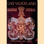 Ons Vaderland: geïllustreerde geschiedenis van Nederland voor iedereen door M.G. de Boer e.a.