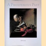 A Prosperous Past: The Sumptuous Still Life In The Netherlands, 1600-1700
Sam Segal e.a.
€ 12,50