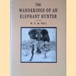 The Wanderings of an Elephant Hunter
W.D.M. Bell
€ 20,00