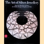 The Art of Silver Jewellery: From the Minorities of China, the Golden Triangle, Mongolia and Tibet: The René van der Star Collection door Rene van der Star