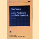 Lineare Algebra und Analytische Geometrie door Max Koecher