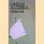 Linear Algebra door Walter Nef