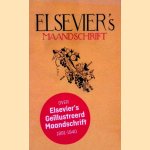 Elsevier's maandschrift: over Elsevier's geïllustreerd maandschrift 1891-1940 door Arendo Joustra