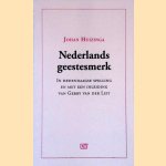 Nederlands geestesmerk: in hedendaagse spelling en met een inleiding van Gerry van der List door Johan Huizinga