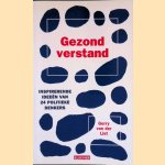 Gezond verstand: inspirerende ideeen van 24 politieke denkers door Gerry van der List