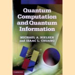 Quantum Computation and Quantum Information: 10th Anniversary edition door Michael A. Nielsen e.a.