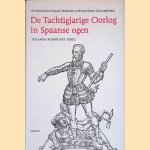 De tachtigjarige oorlog in Spaanse ogen: de Nederlanden in Spaanse historische en literaire teksten (circa 1548-1673) door Yolanda Rodríguez Pérez