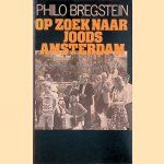 Op zoek naar Joods Amsterdam door Philo Bregstein