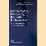 Mathematical Modeling of Inelastic Deformation door J.F. Besseling e.a.