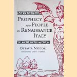 Prophecy and People in Renaissance Italy door Ottavia Niccoli