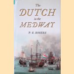 The Dutch in Medway door P.G. Rogers