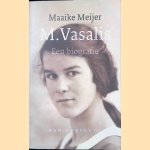 M. Vasalis: een biografie door Maaike Meijer