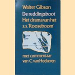 De reddingsboot: het drama van het s.s. 'Rooseboom' door Walter Gibson