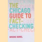 The Chicago Guide to Fact-Checking door Brooke Borel