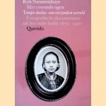 Met vreemde ogen: Tempo Doeloe - een verzonken wereld: fotografische documenten uit het oude Indië 1870-1920 door Rob Nieuwenhuys