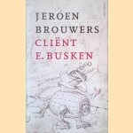 Cliënt E. Busken door Jeroen Brouwers