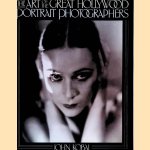 The Art of Great Hollywood Photographers 1925-1940 door John Kobal