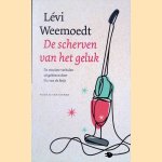 De scherven van het geluk: De mooiste verhalen uitgekozen door Vic van de Reijt door Lévi Weemoedt