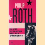 Ik was getrouwd met een communist door Philip Roth