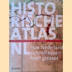 Historische atlas NL: hoe Nederland zichzelf bijeen heeft geraapt door Martin Berendse e.a.