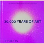 30,000 Years of Art door Phaidon Editors