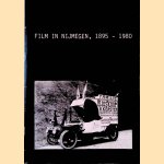 Film in nijmegen, 1895-1980: een histories overzicht van 85 jaar filmgebruik door Open Huis