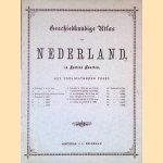 Geschiedkundige Atlas van Nederland in Zestien Kaarten, met toelichtende tekst door C.L. Brinkman