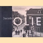 Amsterdam gefotografeerd aan het eind van de 19de eeuw door Jacob Olie e.a.