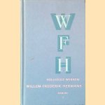 Volledige werken 2: Ik heb altijd gelijk; De God denkbaar Denkbaar de God; Drie melodrama's door Willem Frederik Hermans