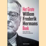 Het Grote Willem Frederik Hermans Boek door Dirk Baartse e.a.