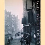 G.H. Breitner: fotograaf en schilder van het Amsterdamse stadsgezicht door Anneke van Veen e.a.