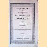 Feestviering bij de ontsluijering van het standbeeld van Jacob Cats, ridder, raadpensionaris van Holland, opgerigt te Brouwershaven den 11 den december 1829 door Gebroeders Diederichs